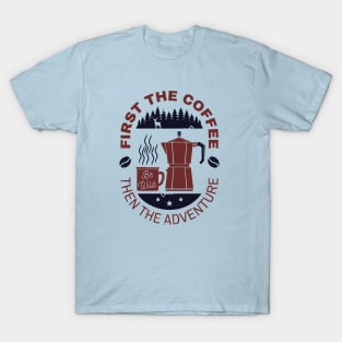 coffee and adventure T-Shirt